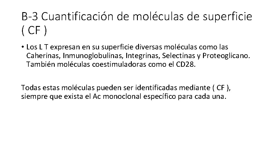 B-3 Cuantificación de moléculas de superficie ( CF ) • Los L T expresan