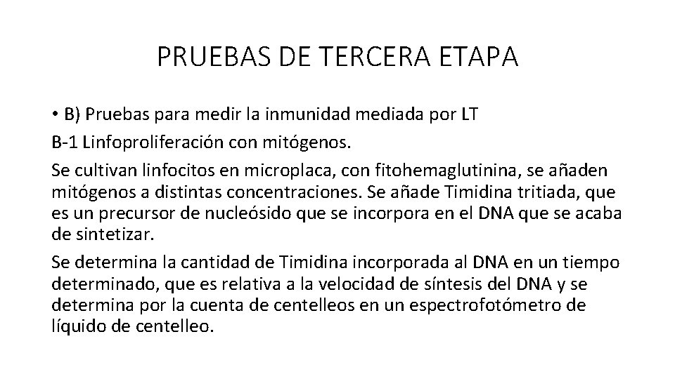 PRUEBAS DE TERCERA ETAPA • B) Pruebas para medir la inmunidad mediada por LT