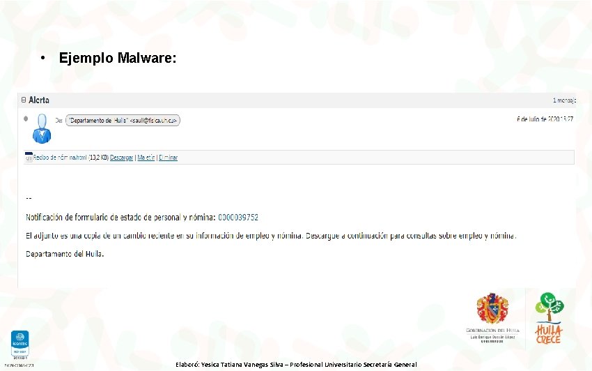  • Ejemplo Malware: Elaboró: Yesica Tatiana Vanegas Silva – Profesional Universitario Secretaría General