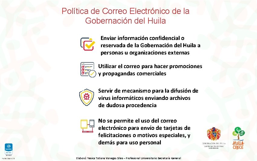 Política de Correo Electrónico de la Gobernación del Huila Enviar información confidencial o reservada
