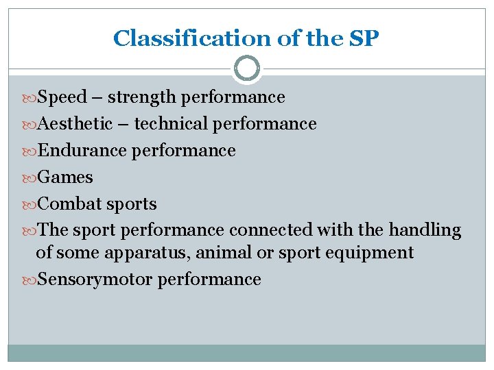Classification of the SP Speed – strength performance Aesthetic – technical performance Endurance performance