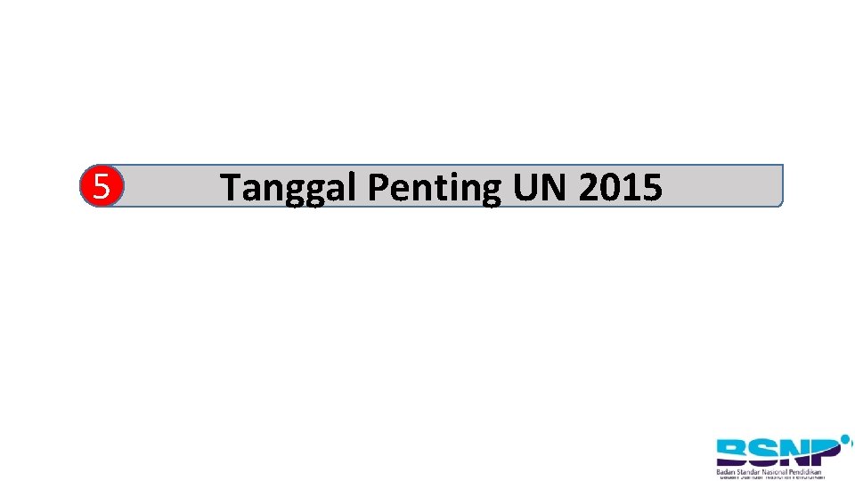 5 Tanggal Penting UN 2015 