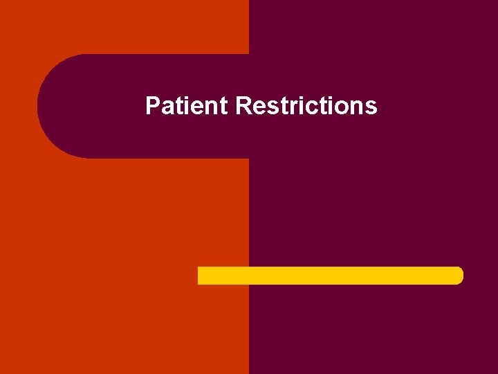 Patient Restrictions 