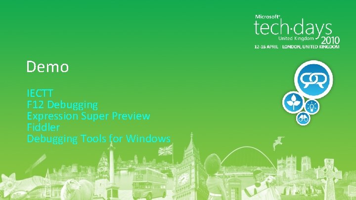 Demo IECTT F 12 Debugging Expression Super Preview Fiddler Debugging Tools for Windows 