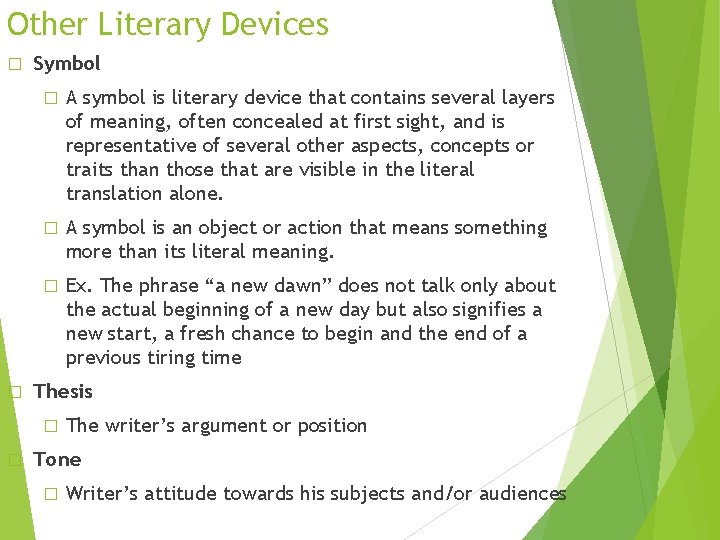 Other Literary Devices � � Symbol � A symbol is literary device that contains