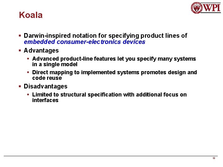 Koala § Darwin-inspired notation for specifying product lines of embedded consumer-electronics devices § Advantages