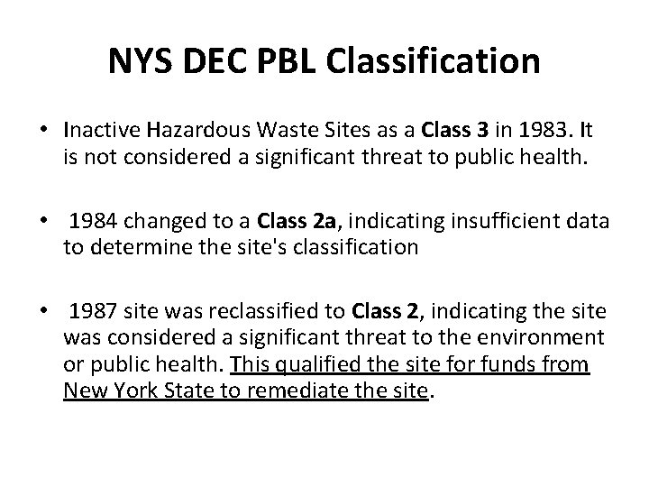 NYS DEC PBL Classification • Inactive Hazardous Waste Sites as a Class 3 in