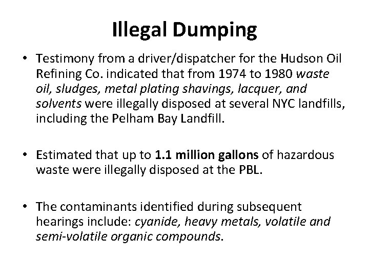 Illegal Dumping • Testimony from a driver/dispatcher for the Hudson Oil Refining Co. indicated