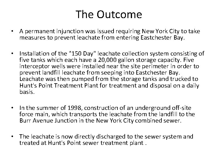 The Outcome • A permanent injunction was issued requiring New York City to take