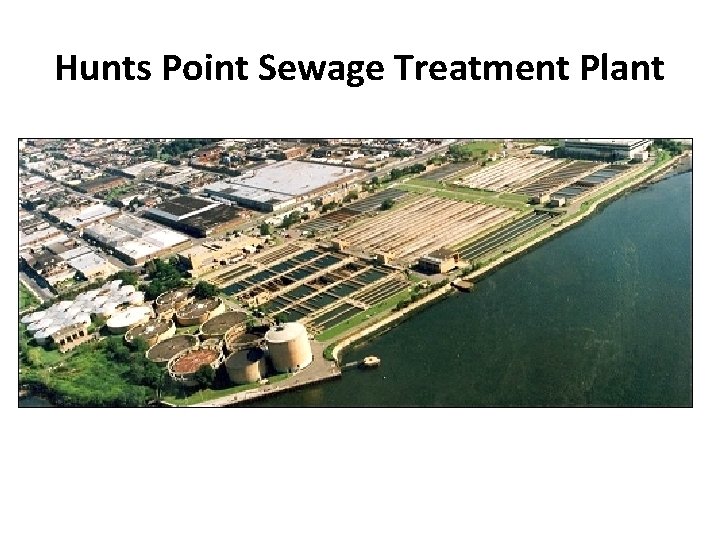 Hunts Point Sewage Treatment Plant 