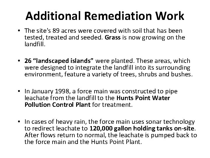 Additional Remediation Work • The site's 89 acres were covered with soil that has