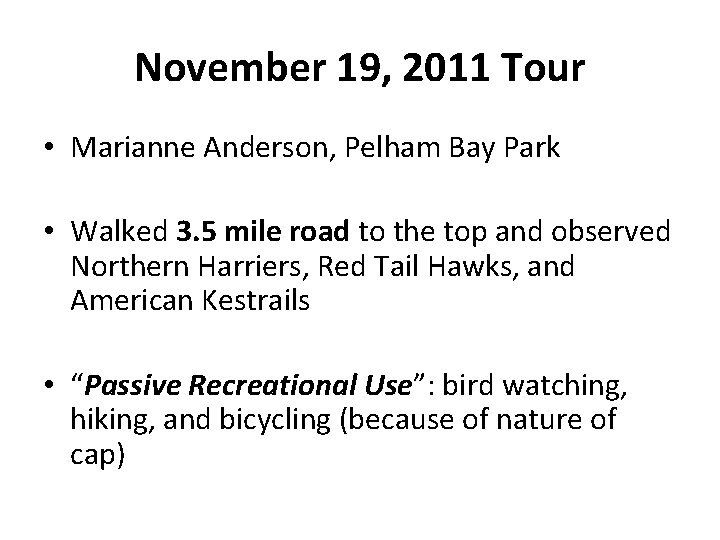 November 19, 2011 Tour • Marianne Anderson, Pelham Bay Park • Walked 3. 5