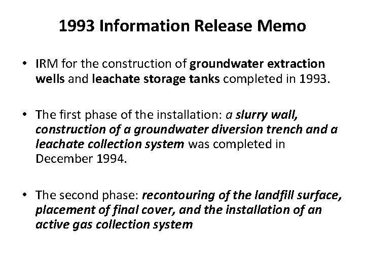 1993 Information Release Memo • IRM for the construction of groundwater extraction wells and