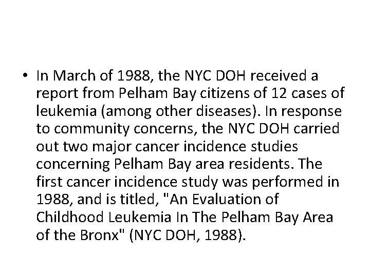  • In March of 1988, the NYC DOH received a report from Pelham