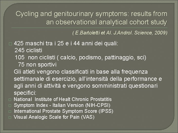 Cycling and genitourinary symptoms: results from an observational analytical cohort study ( E. Bartoletti