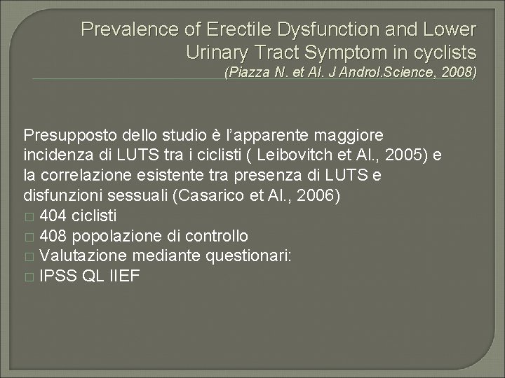 Prevalence of Erectile Dysfunction and Lower Urinary Tract Symptom in cyclists (Piazza N. et