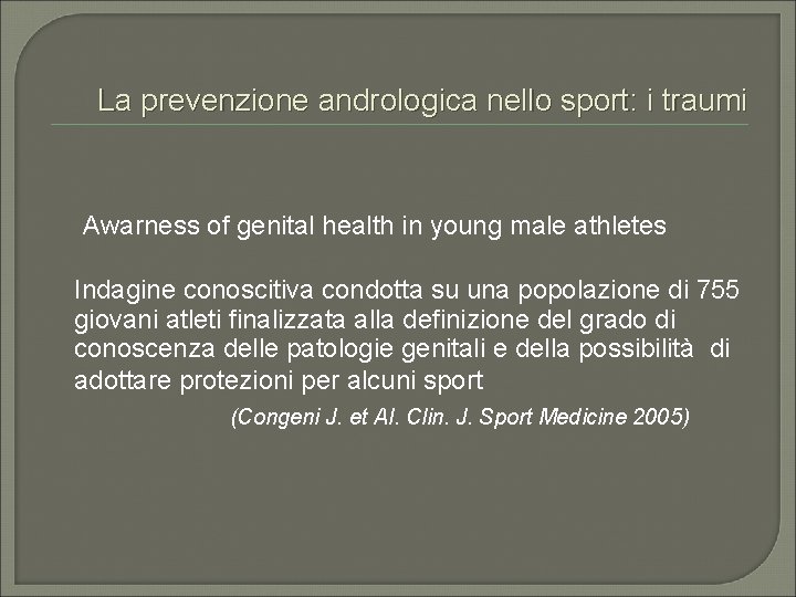 La prevenzione andrologica nello sport: i traumi Awarness of genital health in young male
