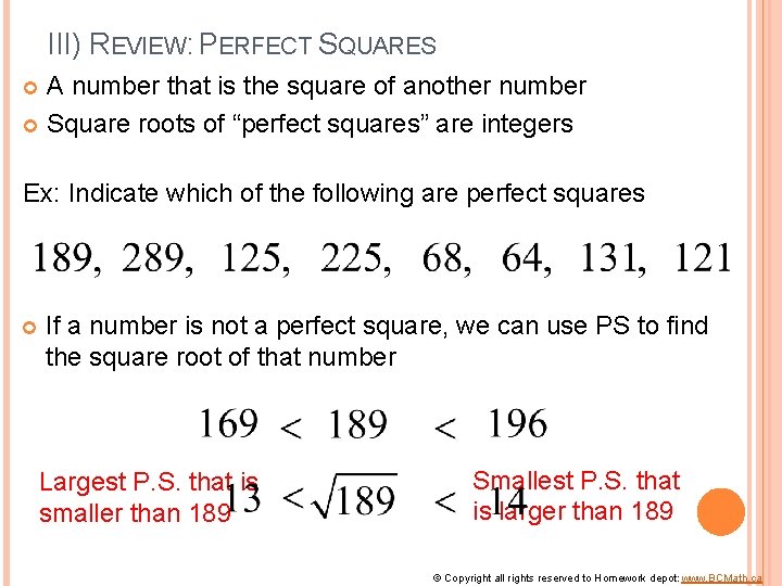 III) REVIEW: PERFECT SQUARES A number that is the square of another number Square