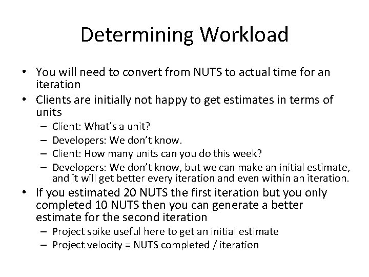 Determining Workload • You will need to convert from NUTS to actual time for