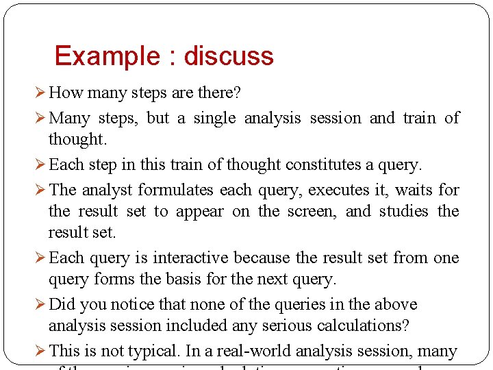 Example : discuss Ø How many steps are there? Ø Many steps, but a