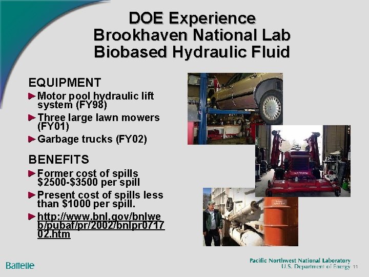 DOE Experience Brookhaven National Lab Biobased Hydraulic Fluid EQUIPMENT Motor pool hydraulic lift system