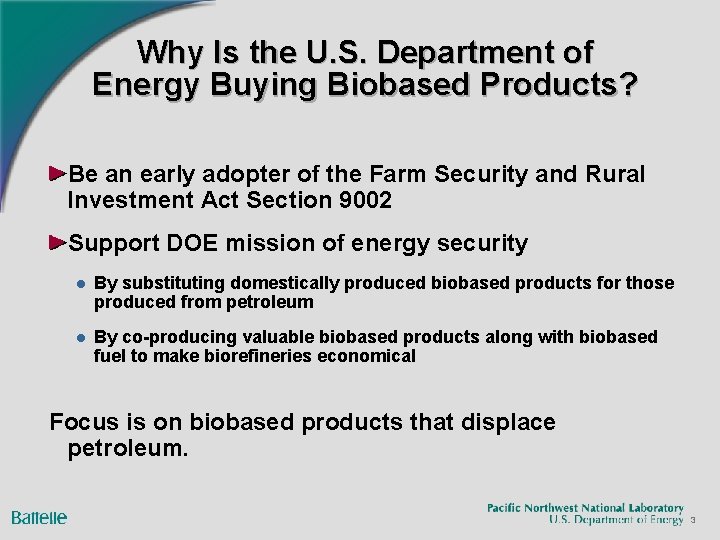 Why Is the U. S. Department of Energy Buying Biobased Products? Be an early