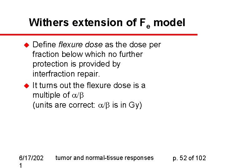 Withers extension of Fe model u u Define flexure dose as the dose per