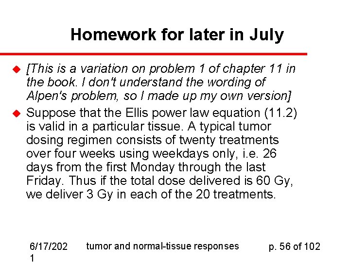 Homework for later in July u u [This is a variation on problem 1