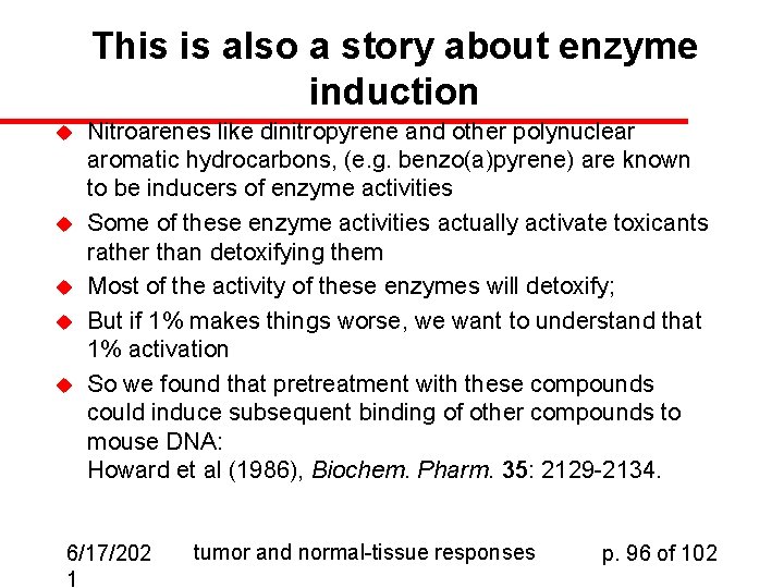 This is also a story about enzyme induction u u u Nitroarenes like dinitropyrene