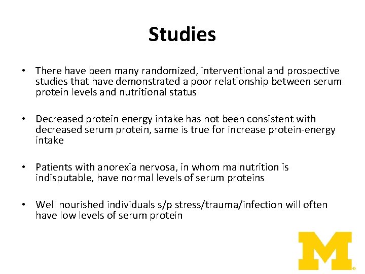 Studies • There have been many randomized, interventional and prospective studies that have demonstrated