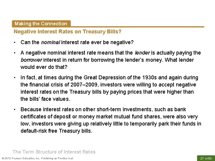 Making the Connection Negative Interest Rates on Treasury Bills? • Can the nominal interest