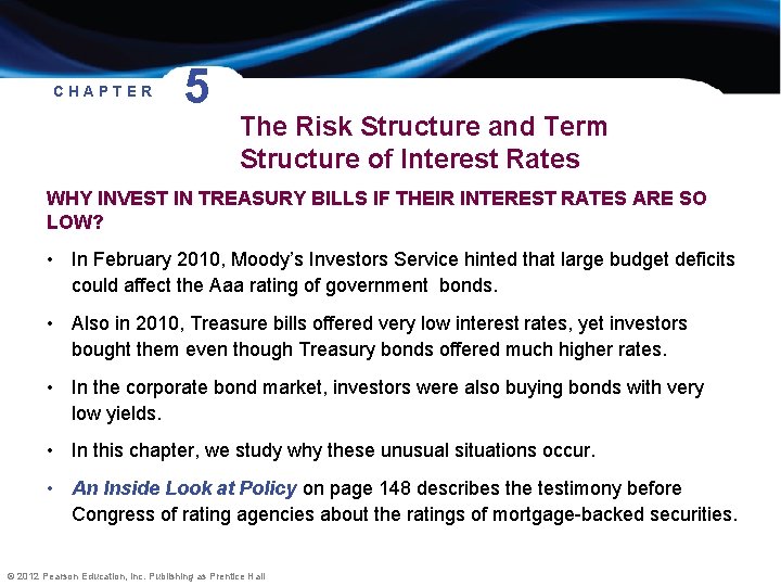 CHAPTER 5 The Risk Structure and Term Structure of Interest Rates WHY INVEST IN