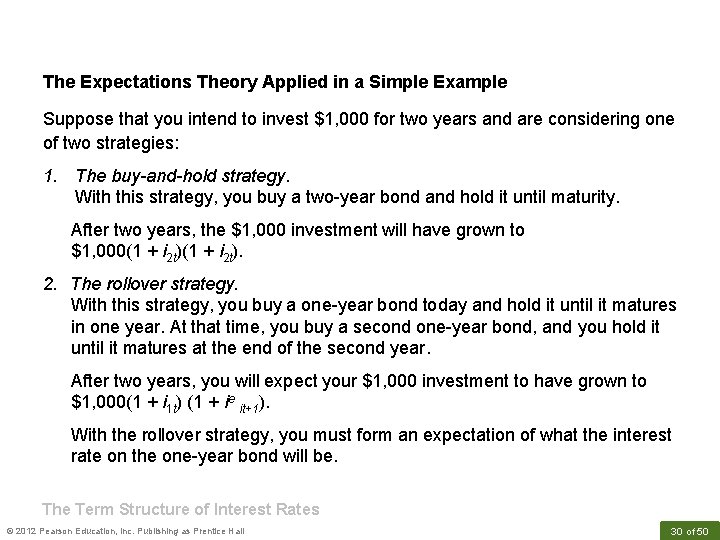 The Expectations Theory Applied in a Simple Example Suppose that you intend to invest