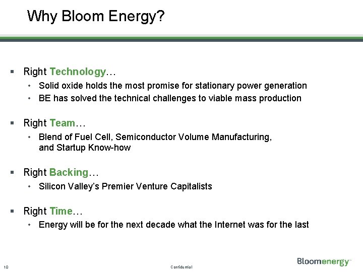 Why Bloom Energy? § Right Technology… • Solid oxide holds the most promise for