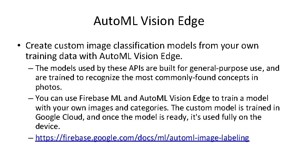 Auto. ML Vision Edge • Create custom image classification models from your own training