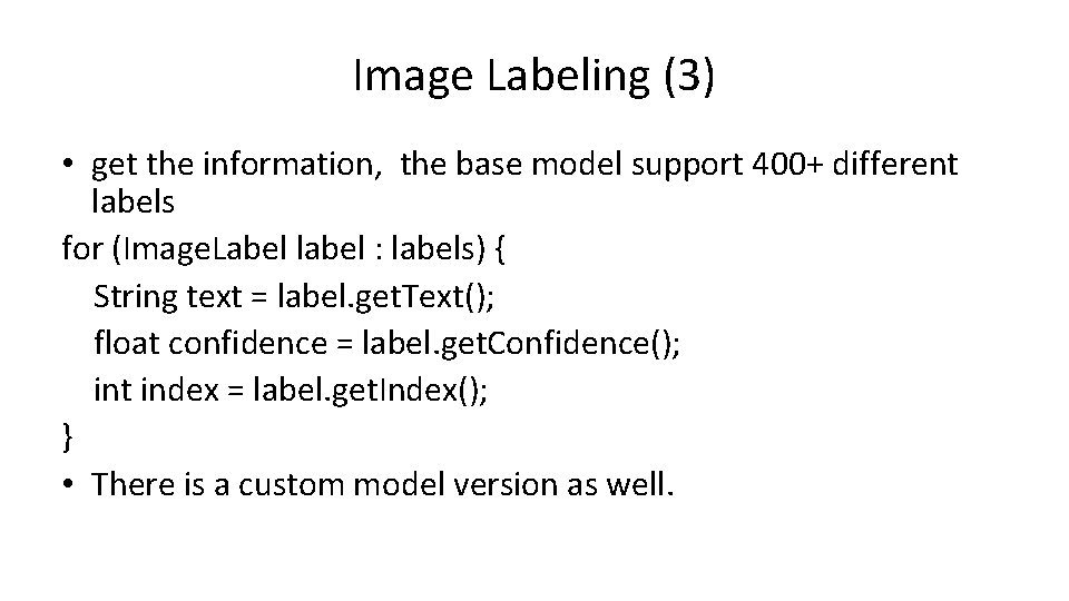 Image Labeling (3) • get the information, the base model support 400+ different labels