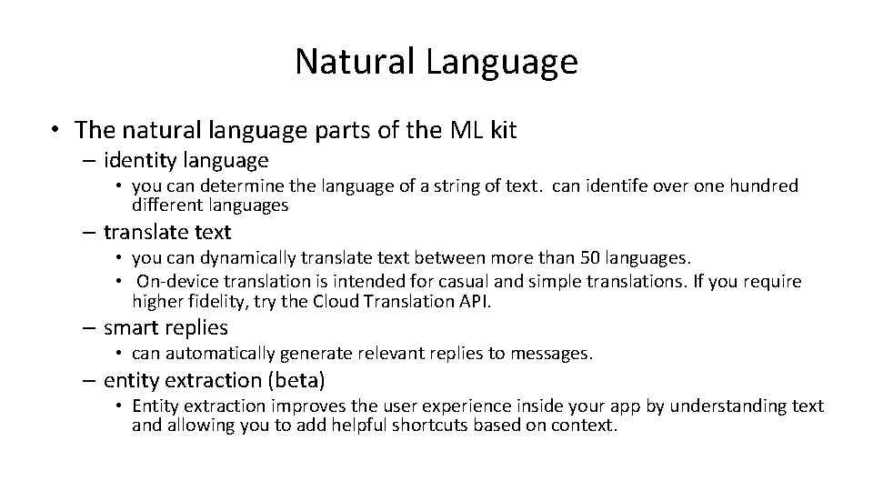 Natural Language • The natural language parts of the ML kit – identity language