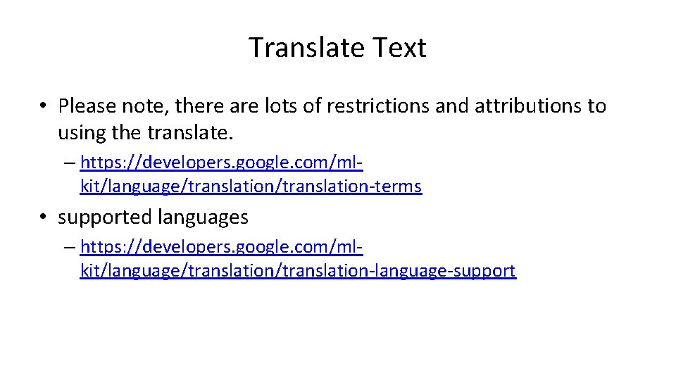 Translate Text • Please note, there are lots of restrictions and attributions to using
