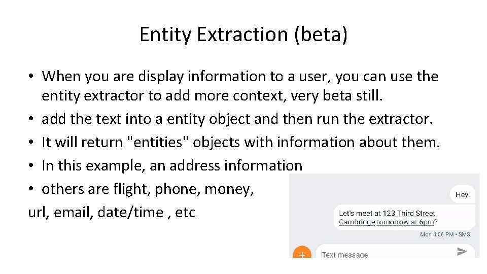 Entity Extraction (beta) • When you are display information to a user, you can