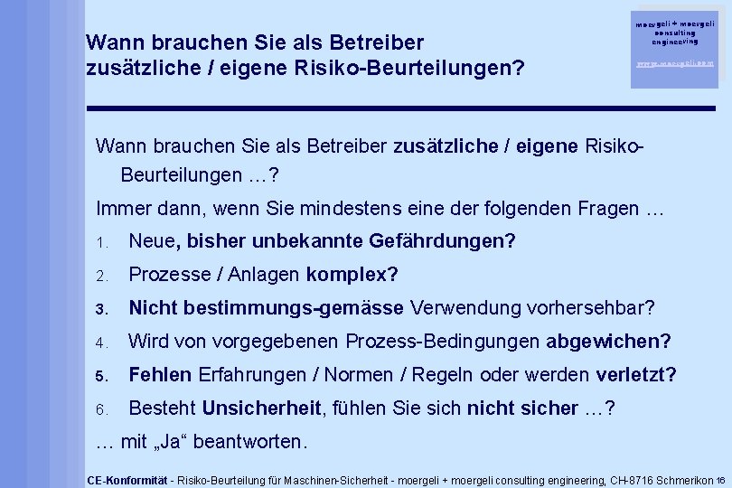 Wann brauchen Sie als Betreiber zusätzliche / eigene Risiko-Beurteilungen? moergeli + moergeli consulting engineering