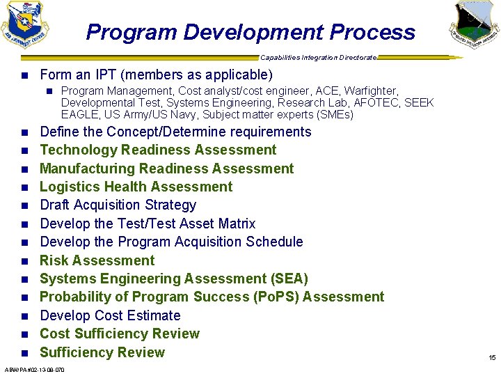 Program Development Process Capabilities Integration Directorate n Form an IPT (members as applicable) n