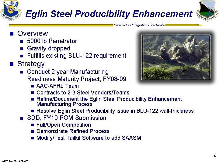 Eglin Steel Producibility Enhancement Capabilities Integration Directorate n Overview n n 5000 lb Penetrator