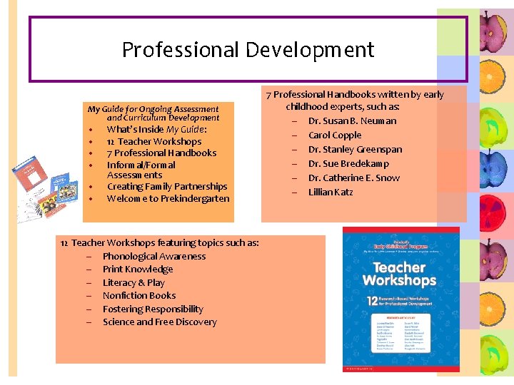 Professional Development My Guide for Ongoing Assessment and Curriculum Development • • • What’s