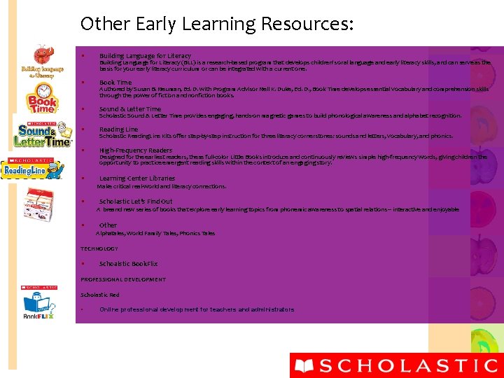 Other Early Learning Resources: • Building Language for Literacy • Book Time • Sound