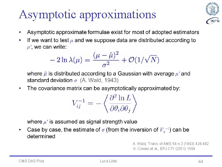 Asymptotic approximations • A. Wald, Trans. of AMS 54 n. 3 (1943) 426 -482