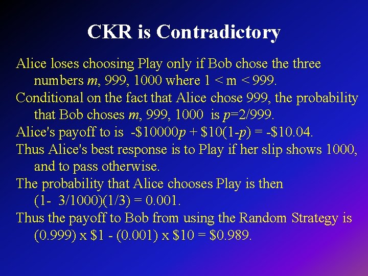 CKR is Contradictory Alice loses choosing Play only if Bob chose three numbers m,