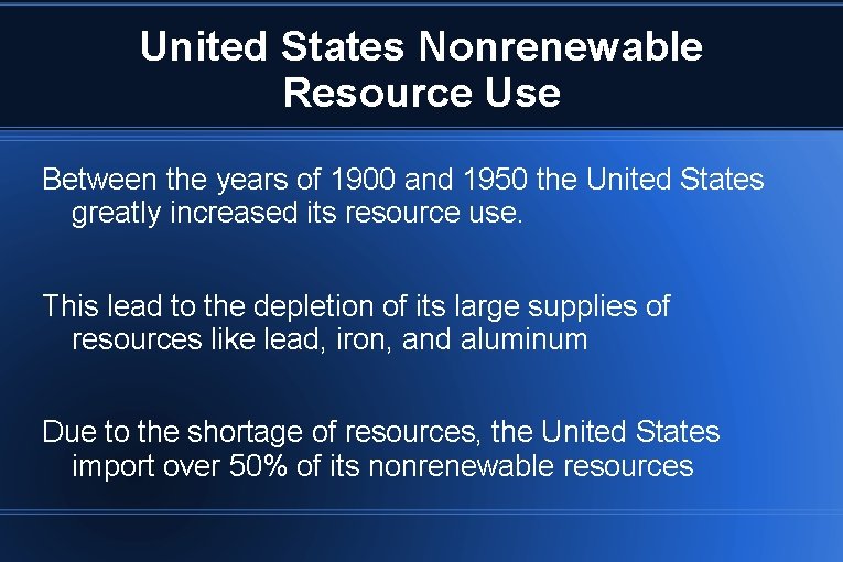 United States Nonrenewable Resource Use Between the years of 1900 and 1950 the United