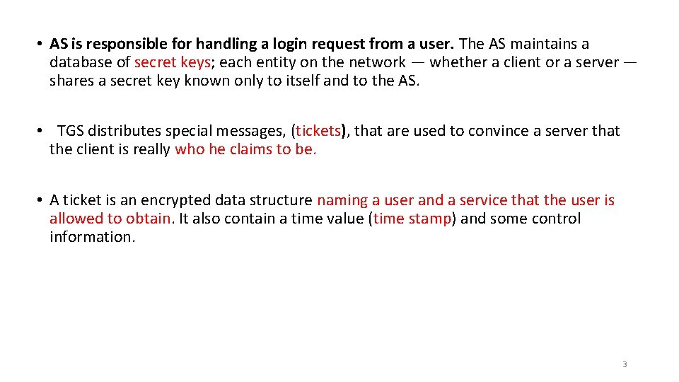  • AS is responsible for handling a login request from a user. The