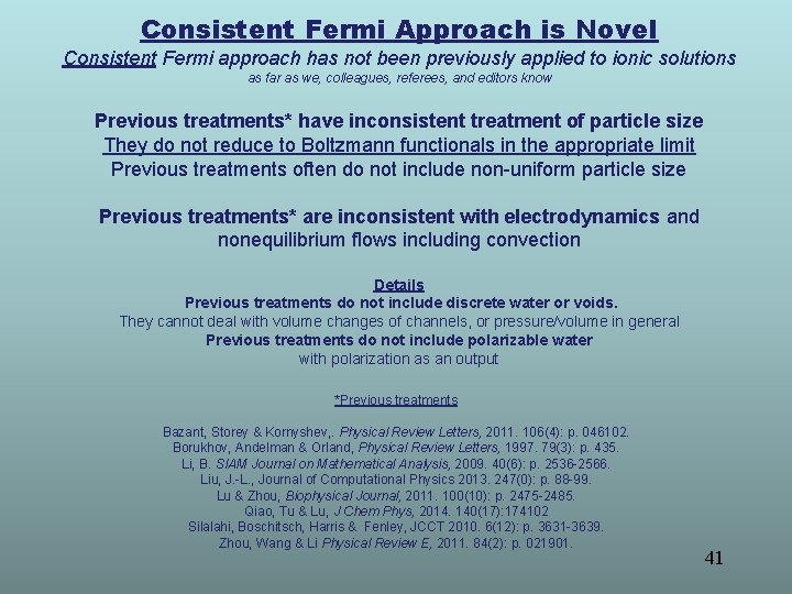 Consistent Fermi Approach is Novel Consistent Fermi approach has not been previously applied to