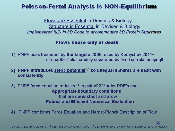 Poisson-Fermi Analysis is NON-Equilibrium Flows are Essential in Devices & Biology Structure is Essential
